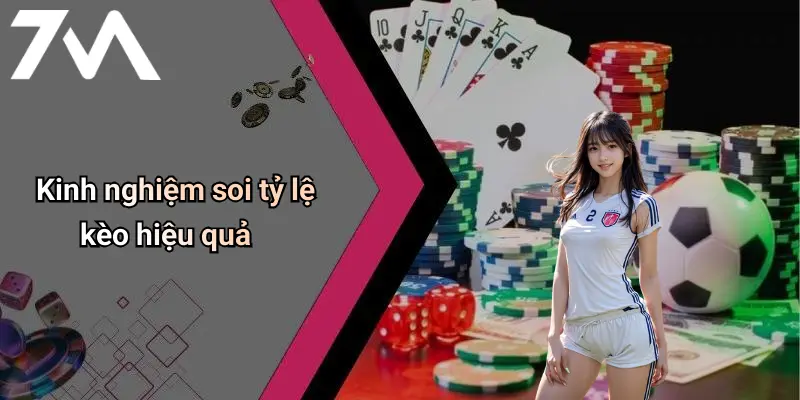 Kinh nghiệm soi tỷ lệ kèo hiệu quả
