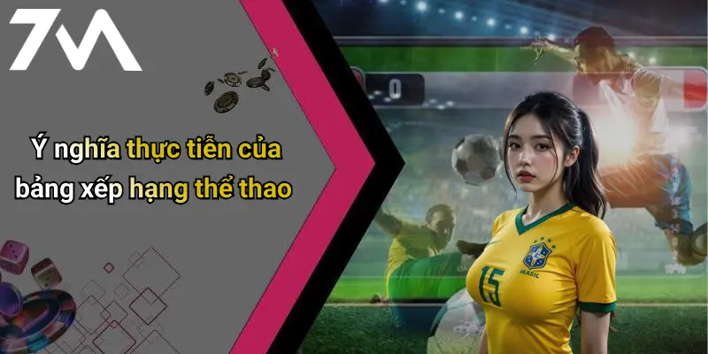 Ý nghĩa thực tiễn của bảng xếp hạng thể thao