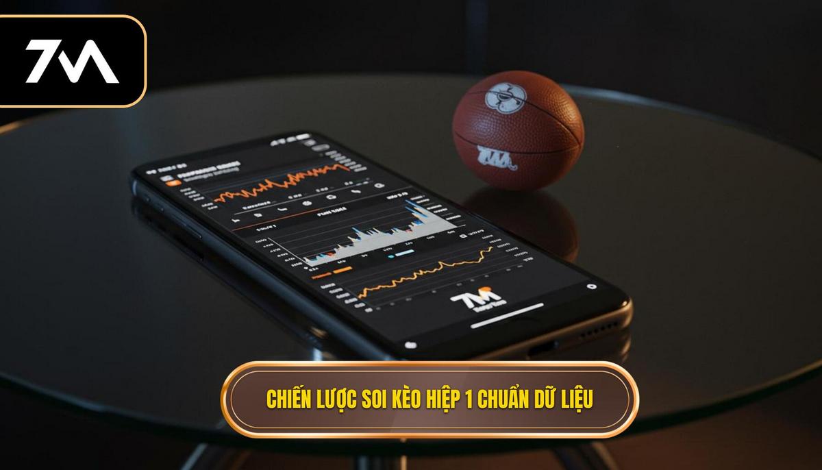 Chiến Lược và Mẹo Soi Kèo Hiệp 1 Chính Xác Dựa Trên Dữ Liệu