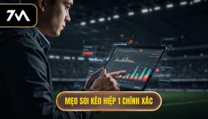 Mẹo soi kèo hiệp 1 chính xác