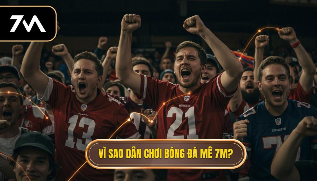 Vì sao dân chơi bóng đá mê 7M