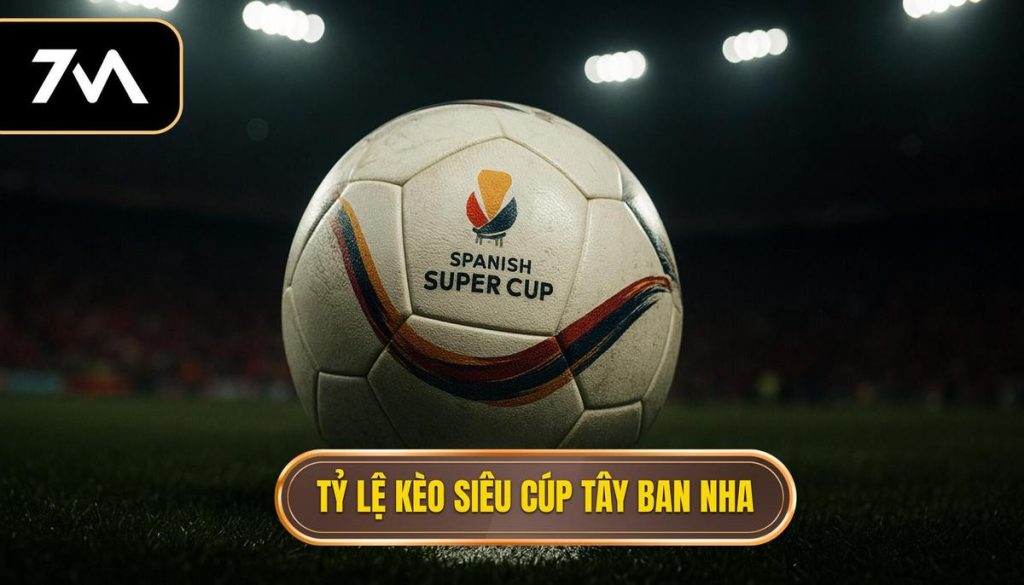 thumb - Tỷ lệ kèo siêu cúp Tây Ban Nha