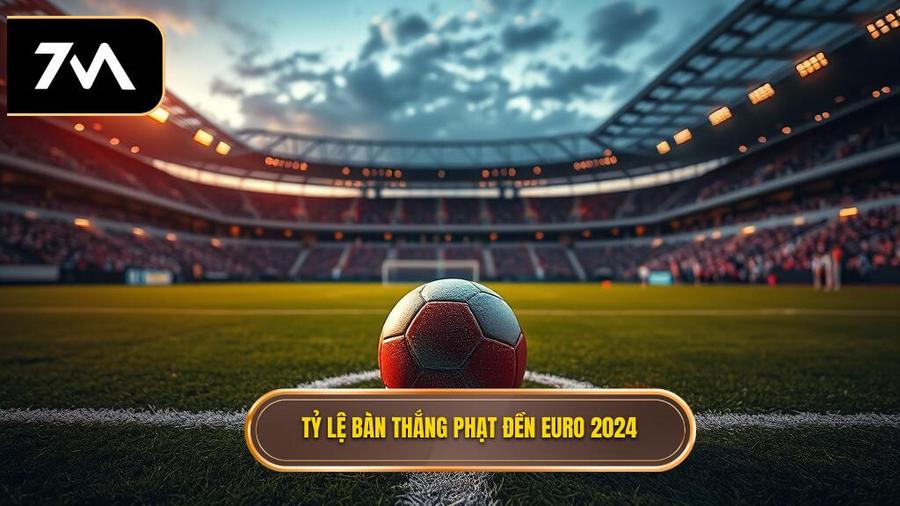 Nhìn lại bức tranh toàn cảnh: Tỷ lệ bàn thắng từ phạt đền tại Euro 2024
