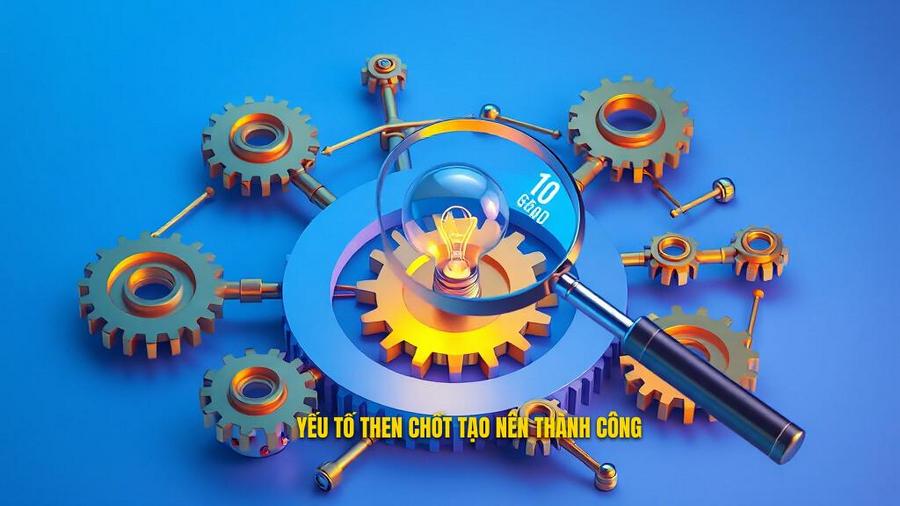 Phân tích sâu: Những yếu tố then chốt tạo nên thành công