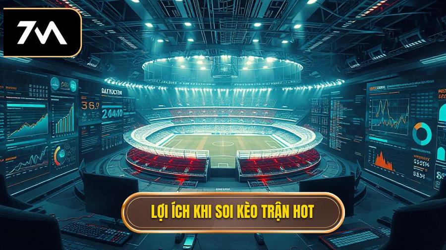 Tại sao cần soi kèo trận hot nhất một cách kỹ lưỡng?