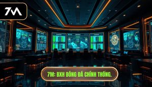 7M_ BXH bóng đá chính thống.