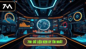 7M_ Dữ liệu H2H uy tín nhất