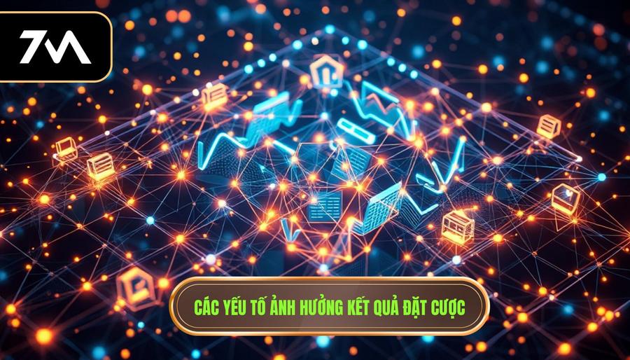 3. Các yếu tố ảnh hưởng kết quả đặt cược