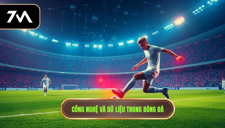 Tác động của công nghệ và dữ liệu vào bóng đá